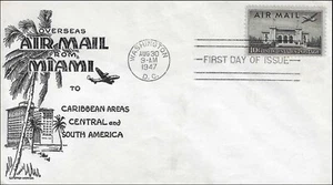 Air Mail From Miami To Caribbean Areas Central And South America USA FDC 1947 - Picture 1 of 1