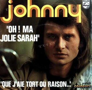 Johnny Hallyday - Oh ! Ma Jolie Sarah / Que J'Aie Tort Ou Raison 7in .* - Picture 1 of 1