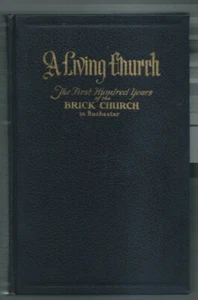 A Living Church: The First Hundred Years of Brick Church in Rochester, NY 1925 - Picture 1 of 11