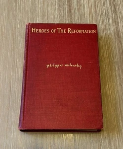 Philip Melanchthon ~Der protestantische Lehrer Deutschlands~von J. W. Richard 1898 HC - Bild 1 von 10