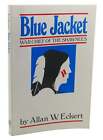 Allan W. Eckert BLUE JACKET WAR CHIEF OF THE SHAWNEES  1st Edition 1st Printing