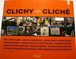 CLICHY/SANS CLICHE/W.KLEIN,S.MOON,M.RIBOUD.../ED DELPIRE/2006/ETAT NEUF! - Picture 1 of 1