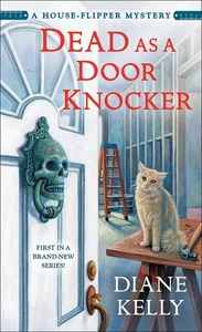 Dead as a Door Knocker: A House-Flipper Mystery (A House-Flipper Mystery, 1) - Picture 1 of 1