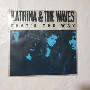 Katrina And The Waves ~ Thats The Way/ Love Calculator ~ SBK PS 45 RPM Record - Picture 1 of 6