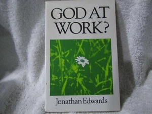 God At Work? By Jonathan Edwards Paperback - Picture 1 of 6