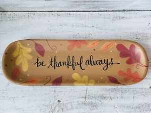 Bandeja decorativa Be Thankful Always *NUEVA* - Imagen 1 de 10