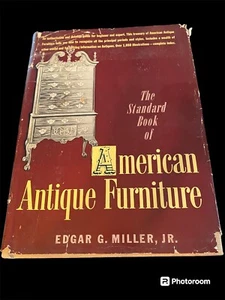 The Standard Book of American Antique Furniture by Edgar G Miller Jr 1950 HC DJ - Foto 1 di 4