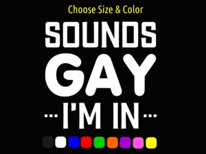 SONIDOS GAY ESTOY EN LGBTQ Vinilo Orgullo Gay Vinilo Pegay Ventana Pegatina ELIGE TALLA COLOR - Imagen 1 de 2