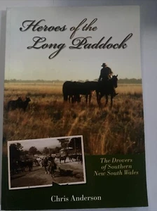 Heroes Of The Long Paddock Chris Anderson Paperback 2006 New South Wales Drovers - Picture 1 of 9