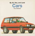 Cars (BY AIR, SEA, AND LAND) Paperback ? 2004 *NEW*