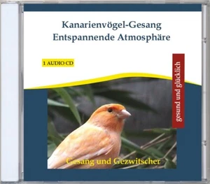 Kanarienvögel-Gesang Entspannende Atmosphäre - Audio-CD - Neuware - Bild 1 von 2