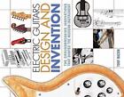 Design und Erfindung von E-Gitarren: Die bahnbrechenden Innovationen, die formen