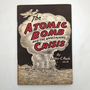 Atombombe und die nahende Krise Prophezeiung Taschenbuch Luther Peak 1946 - Bild 1 von 19
