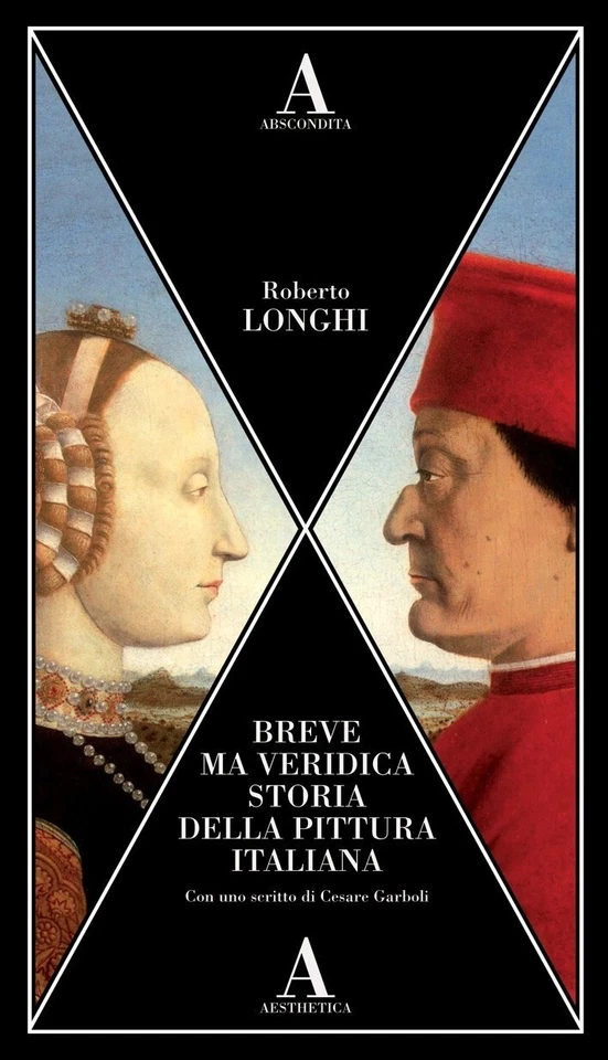 Breve ma veridica storia della pittura Italiana - Roberto Longhi, Abscondita - Immagine 1 di 1