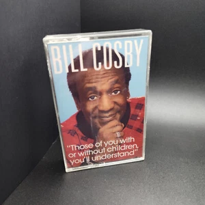 Bill Cosby - Those Of You With Or Without Children You'll Understand - Cassette - Picture 1 of 3