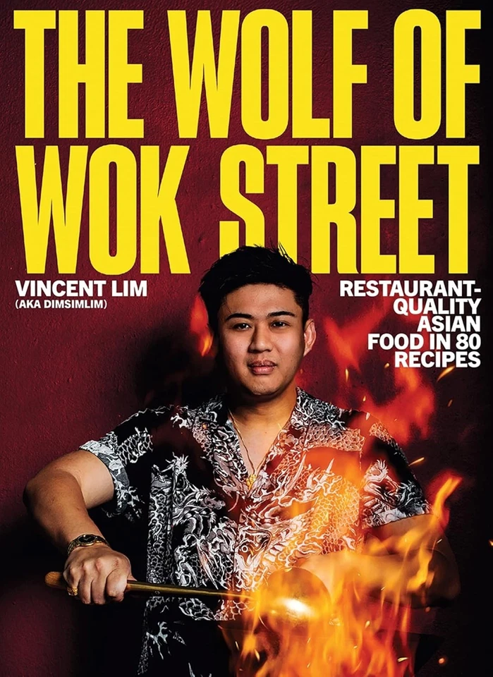 Wolf of Wok Street : Restaurant-Quality Asian Food in 80+ Recipes by Vincent Lim (2025, Hardcover)