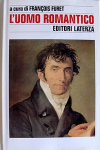 FRANÇOIS FURET L'UOMO ROMANTICO LATERZA 1995  - Picture 1 of 1