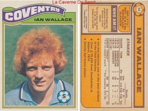 054 IAN WALLACE # SCOTLAND COVENTRY CITY.FC CARD PREMIER LEAGUE TOPPS 1978