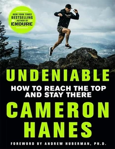 Undeniable: How to Reach the Top and Stay There by Cameron Hanes Hardcover Book - Picture 1 of 1