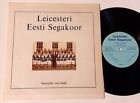 Leicester Estonian Mixed Choir - Leicesteri Eesti Segakoor - Uk 10" Lp Deroy