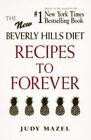 Die neuen Beverly Hills Diät-Rezepte für immer von Mazel, Judy