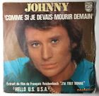 Ref1277 Vinyl 45 RPM Johnny Hallyday Comme Si Je Had To Dying Demain
