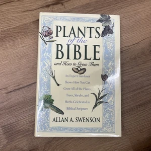 Plants of the Bible by Allan A. Swenson (1994, Hardcover) - Picture 1 of 2
