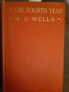 IN THE FOURTH YEAR by H. G. Wells 1918 Hard Cover 1st Ed? - Picture 1 of 4