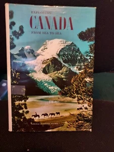 Exploring Canada From Sea To Sea 1967 National Geographic Society HC Book G3B - Picture 1 of 3