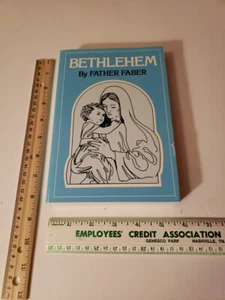 Bethlehem by Father Faber (TAN 1978, 4th print ) A Traditional Catholic Book - Picture 1 of 21