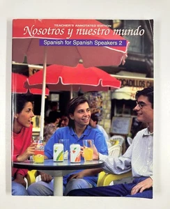 Nosotros Y Nuestro Mundo Spanish for Spanish Speakers  (Teacher's edition) - Picture 1 of 10
