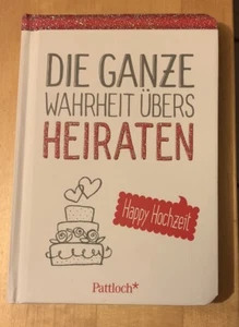 Die Ganze Wahrheit Übers Heiraten, Hochzeit, Brautpaar, Geschenkbuch Lustig - Bild 1 von 2
