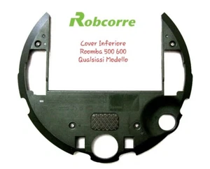 Cover Coperchio Inferiore Ricambio Chassis Sotto per Roomba 500 530 520 560 - Foto 1 di 1