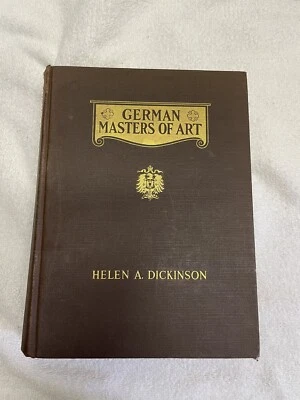 German Masters of Art 1914 Helen A. Dickinson Hardcover First Edition - Image 1 of 4
