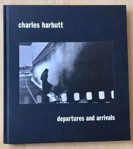 CHARLES HARBUTT - DEPARTURES AND ARRIVALS (Damiani 2012) BEL EXEMPLAIRE - Picture 1 of 7