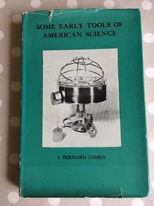 Some Early Tools of American Science by I. Bernard Cohen pub. 1950 - Picture 1 of 10