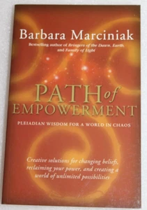 Path of Empowerment - Pleiadian Wisdom - Barbara Marciniak 2004 - Picture 1 of 9