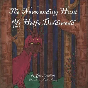 The Neverending Hunt (Yr Helfa Diddiwedd): The Legend of the Herlethingi by Jess - Picture 1 of 1
