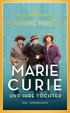 Marie Curie und ihre Töchter | Drei Frauen, vier Nobelpreise | Claudine Monteil