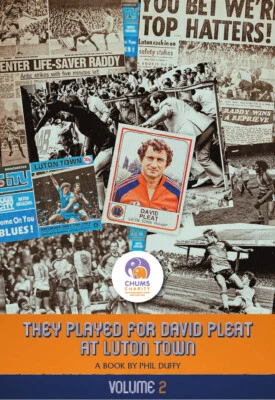 They played for David Pleat at Luton Town Volume 2 AUTHOR HAND SIGNED BOOK - Image 1 of 4