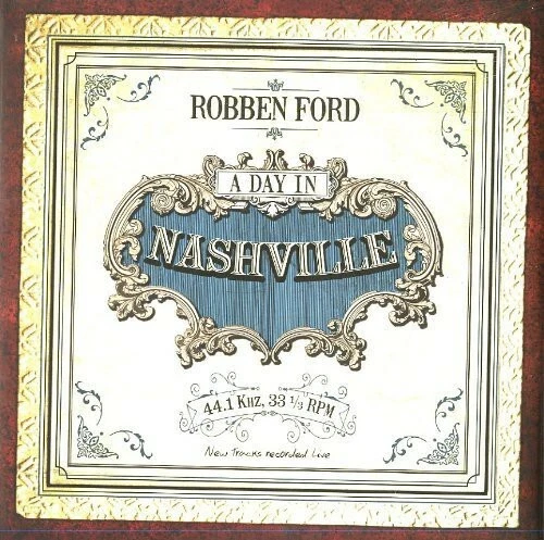 A Day in Nashville by Robben Ford (Record, 2014)