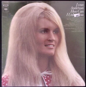 LYNN ANDERSON HOW CAN I I UNLOVE YOU STILL SEALED! COLUMBIA VINYL LP 118-63W - Picture 1 of 2