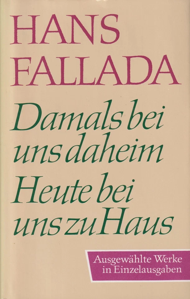 Buch: Damals bei uns daheim. Heute bei uns zu Haus. Fallada, Hans, 1982, Aufbau - Bild 1 von 1