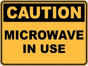MICROWAVE IN USE - Caution Safety Sign Placard Sticker Decal OHS WHS - Picture 1 of 1