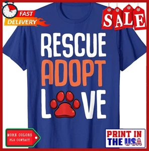 Rescue Adopt Love Cute Paw Print Dog Pet Animal Lover Unisex T-Shirt - Picture 1 of 6