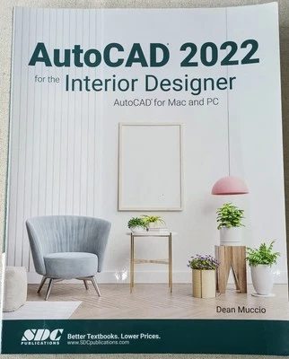 AutoCAD 2022 for the Interior Designer Paperback Dean Muccio Textbook Mac & PC - Image 1 of 3