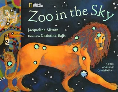 Zoo in the Sky: A Book of Animal Constellations by Mitton, Dr Jacqueline Book - Image 1 of 2