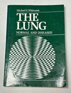 THE LUNG: NORMAL AND DISEASED By M E Whitcomb - Softcover - Imagen 1 de 11