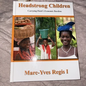 Signed! Headstrong Children: Carrying Haiti’s Economic Burdens / Marc-Yves Regis - Picture 1 of 6
