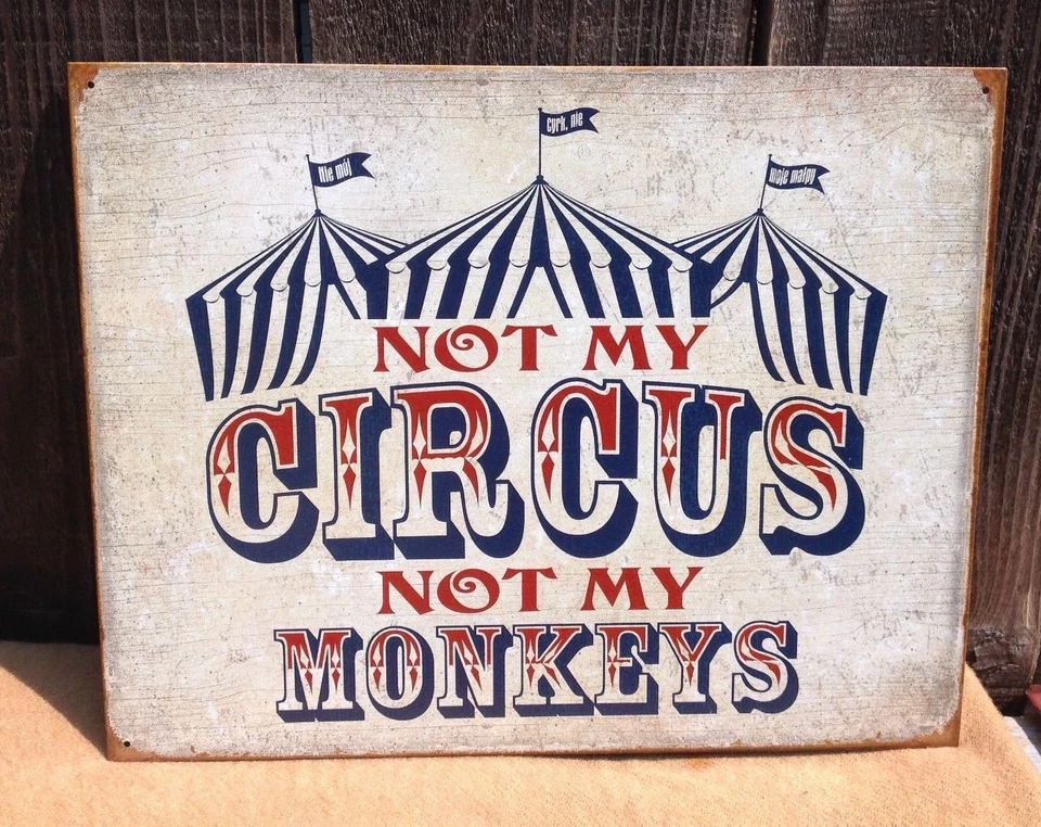 Not My Circus Monkeys Funny Sayings Metal Sign Tin Vintage Garage Bar Decor  - Image 1 of 1